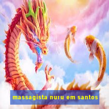 massagista nuru em santos